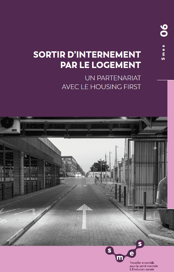 Sortir d&rsquo;internement par le logement – Un partenariat avec le Housing First
